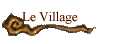 Le Village